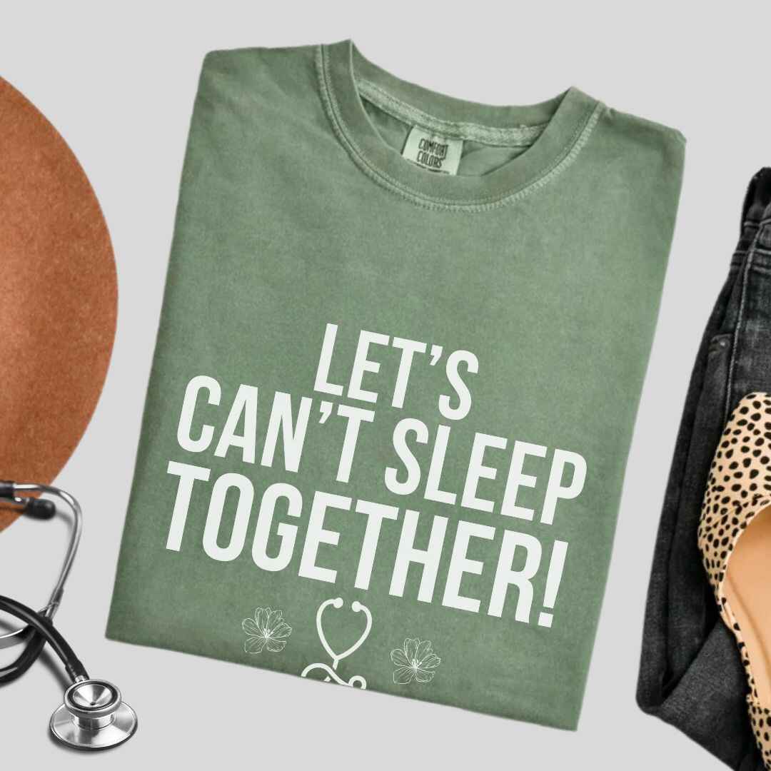 Let's Can't Sleep Together Funny T-shirt