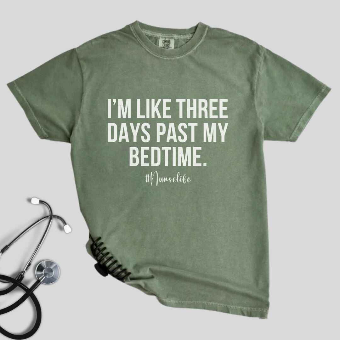 I'm Three Days Past My Bedtime Funny T-shirt