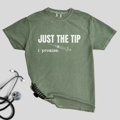 Just The Tip I Promise Funny T-shirt