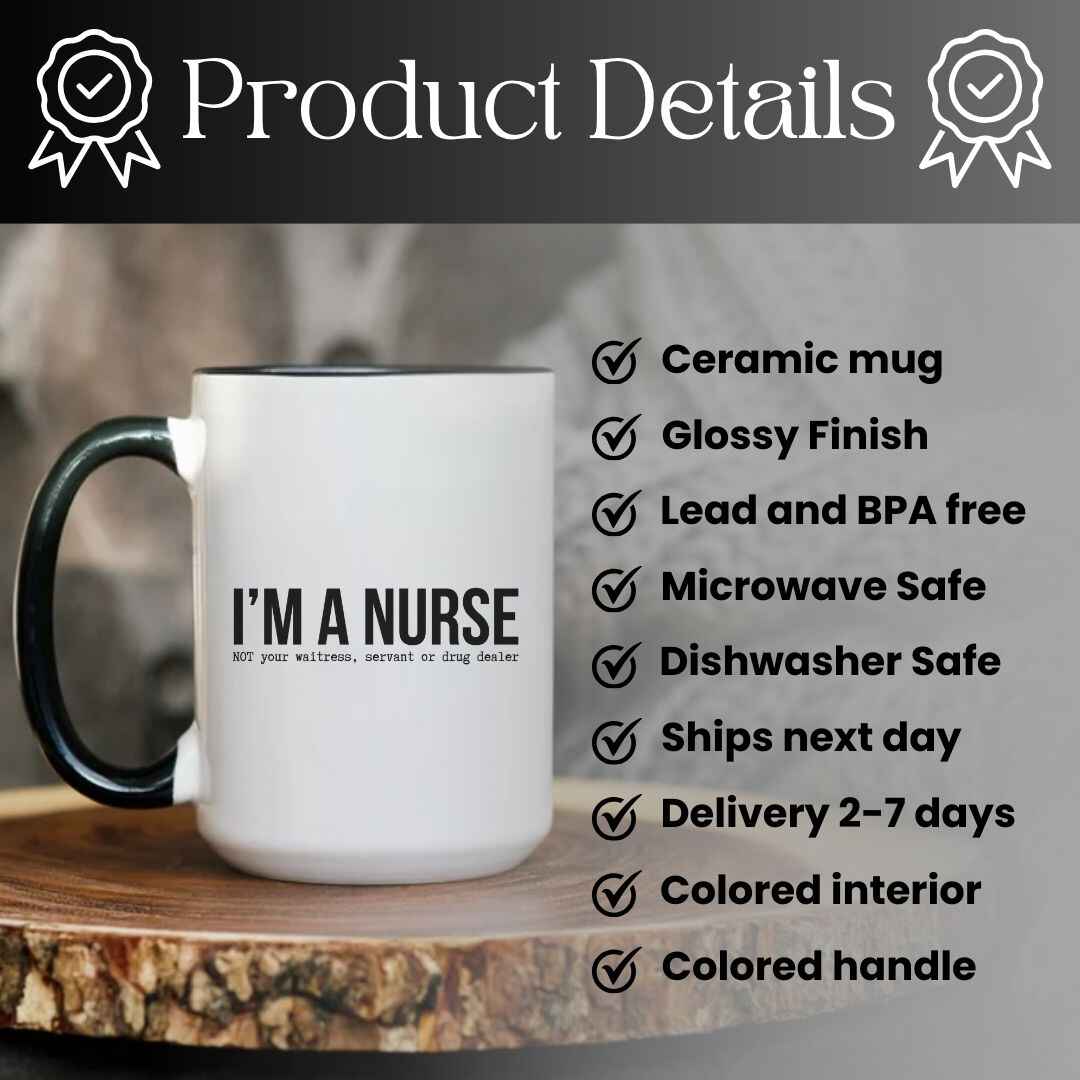 I'm a Nurse Funny Mug