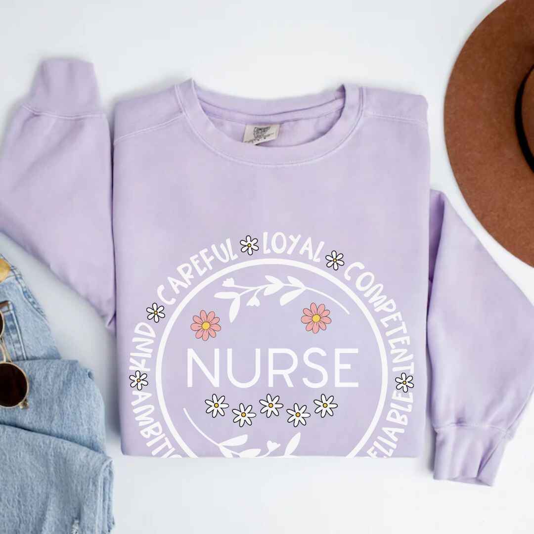 Careful, Loyal, Competent Nurse Sweatshirt