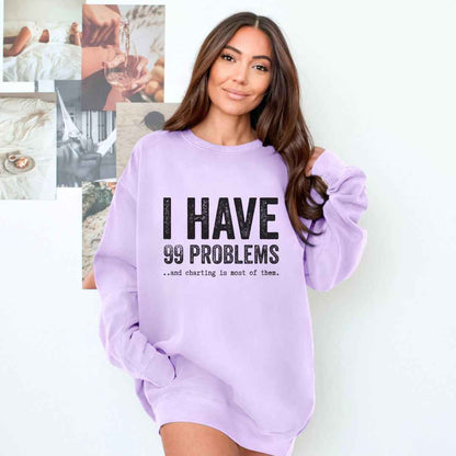 99 Problems Sweatshirt