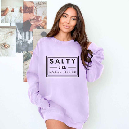 Salty like Saline Sweatshirt