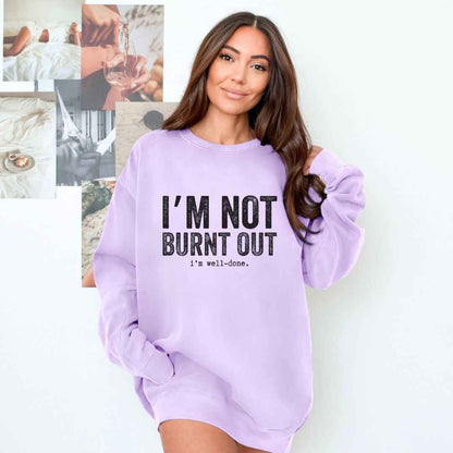 I'm Well Done Sweatshirt