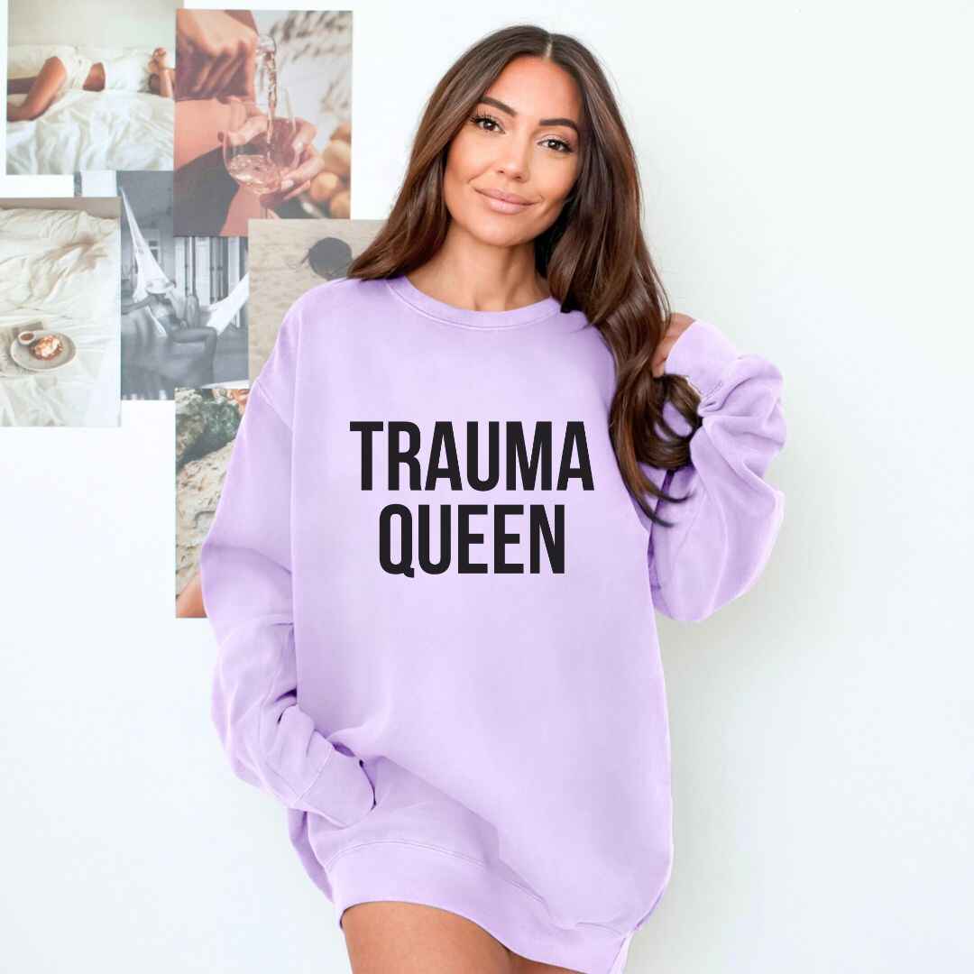 Trauma Queen Sweatshirt