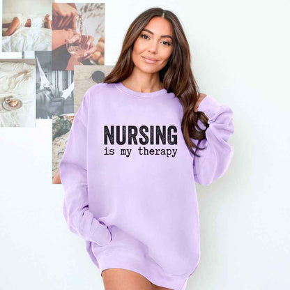 Nursing is my Therapy Sweatshirt