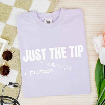 Just The Tip I Promise Funny T-shirt