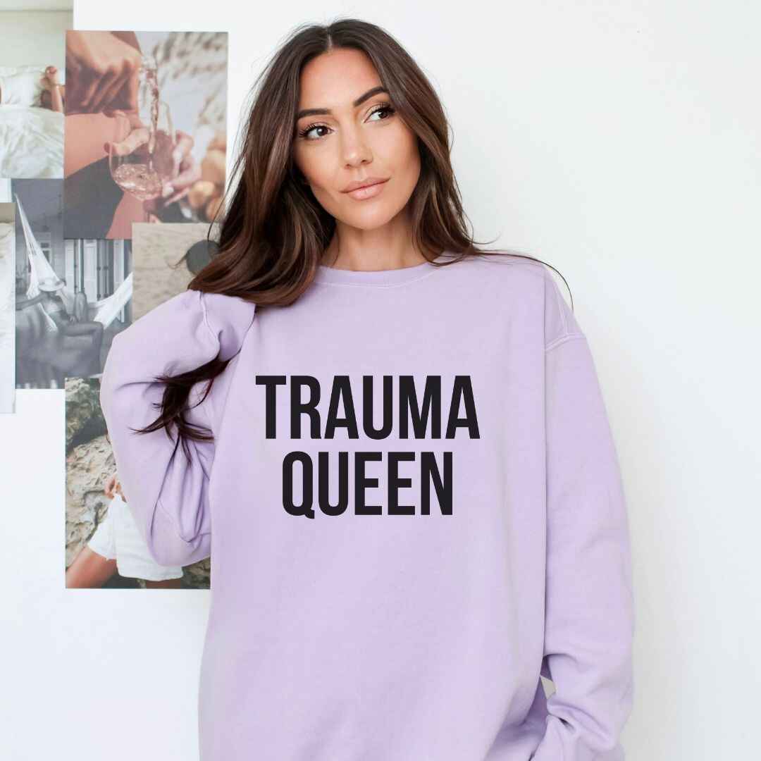 Trauma Queen Sweatshirt