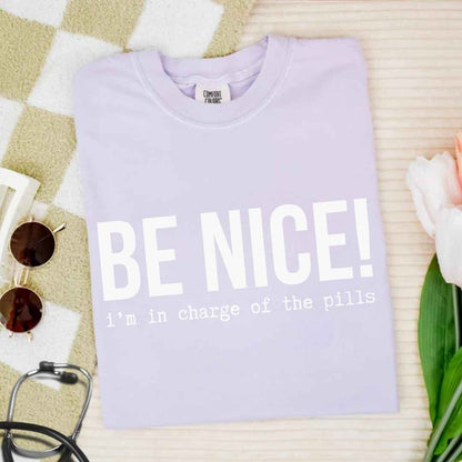 Be Nice Funny T-shirt