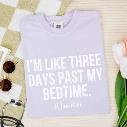 I'm Three Days Past My Bedtime Funny T-shirt