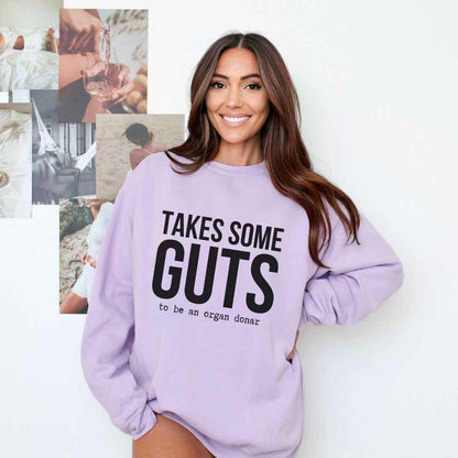 Takes Some Guts Sweatshirt