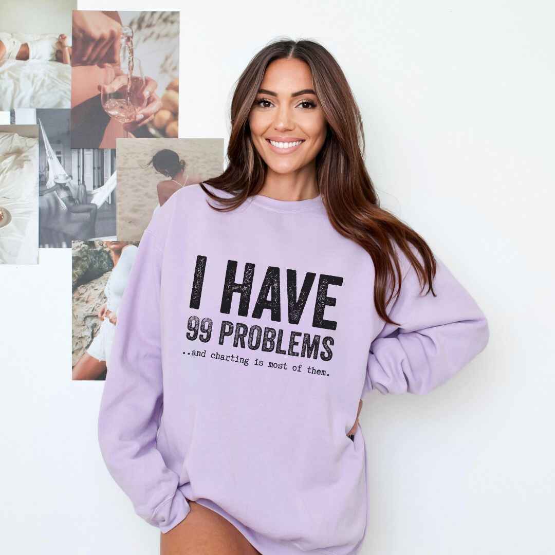 99 Problems Sweatshirt