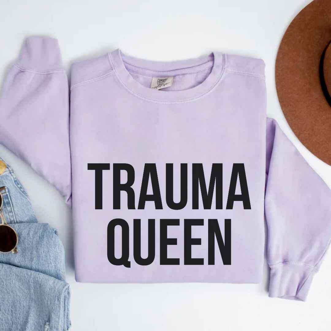 Trauma Queen Sweatshirt