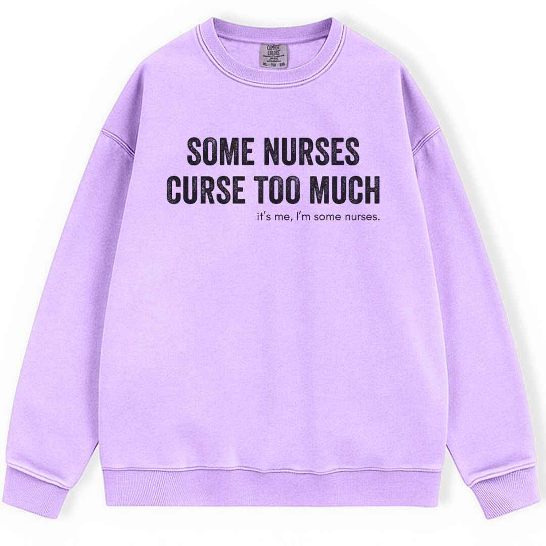 Curse Too Much Sweatshirt