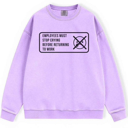 Stop Crying Sweatshirt