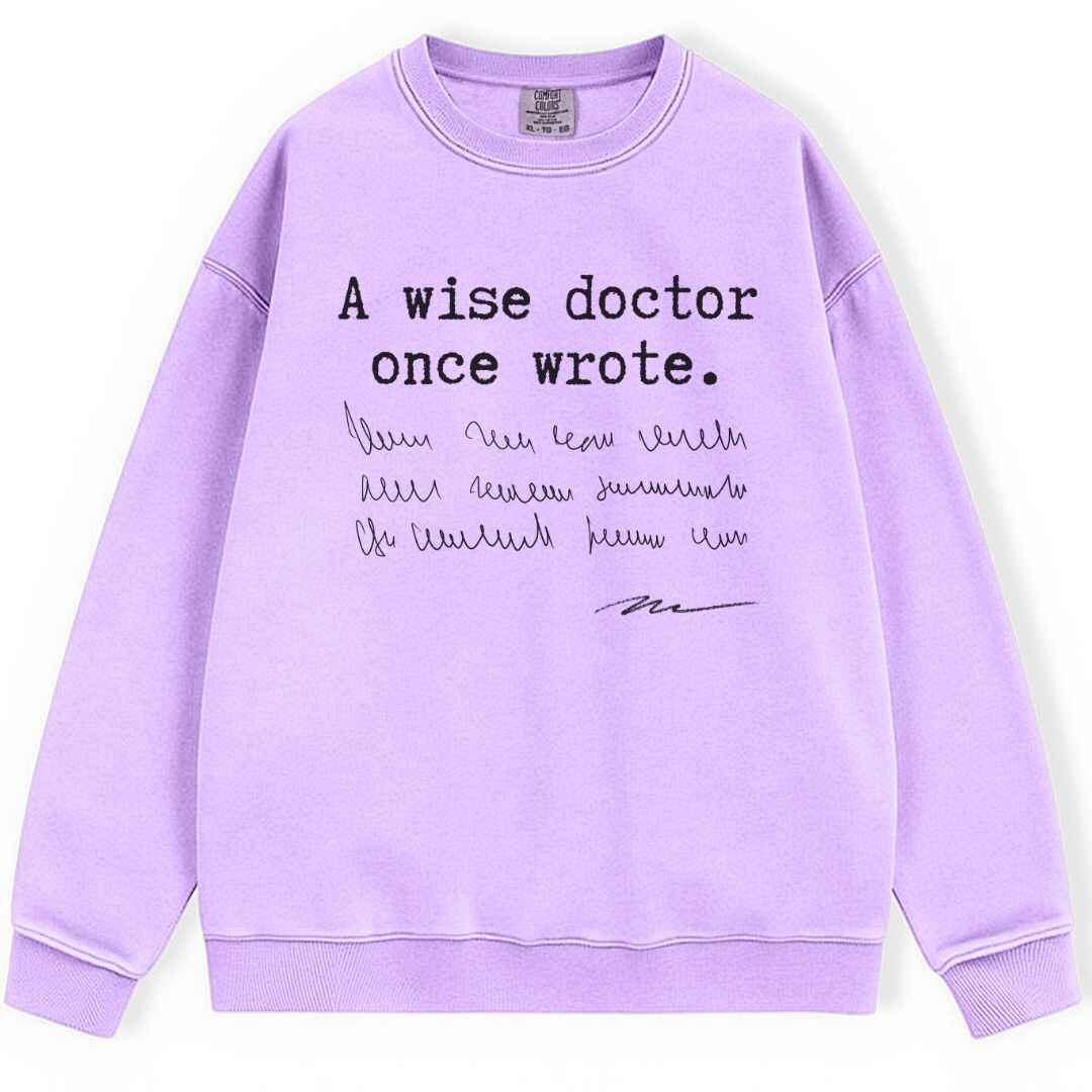 A Wise Doctor Sweatshirt