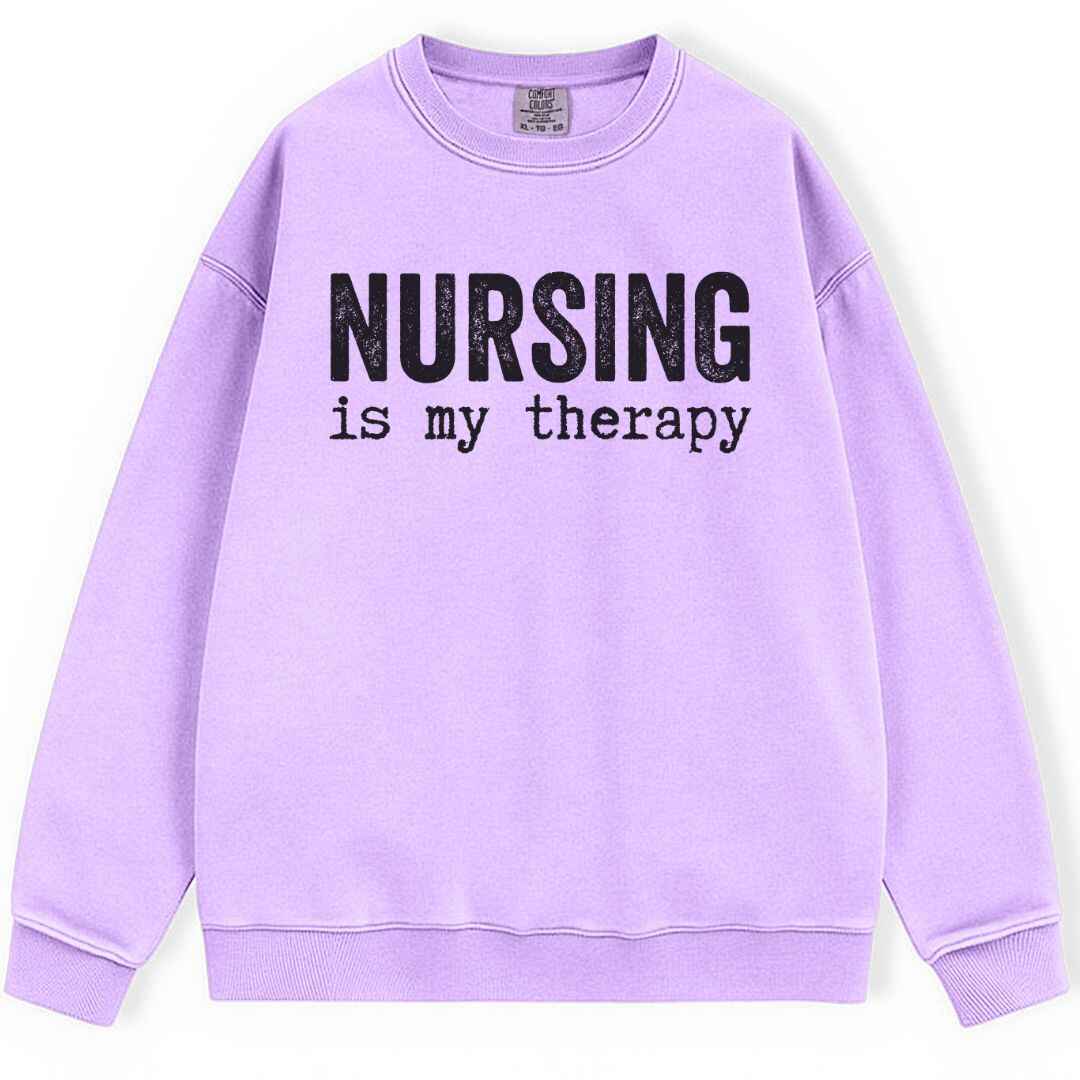 Nursing is my Therapy Sweatshirt