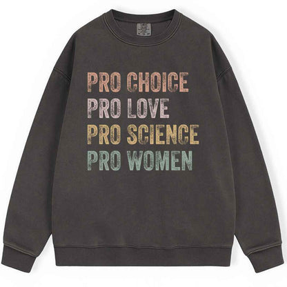Pro Choice, Love Sweatshirt