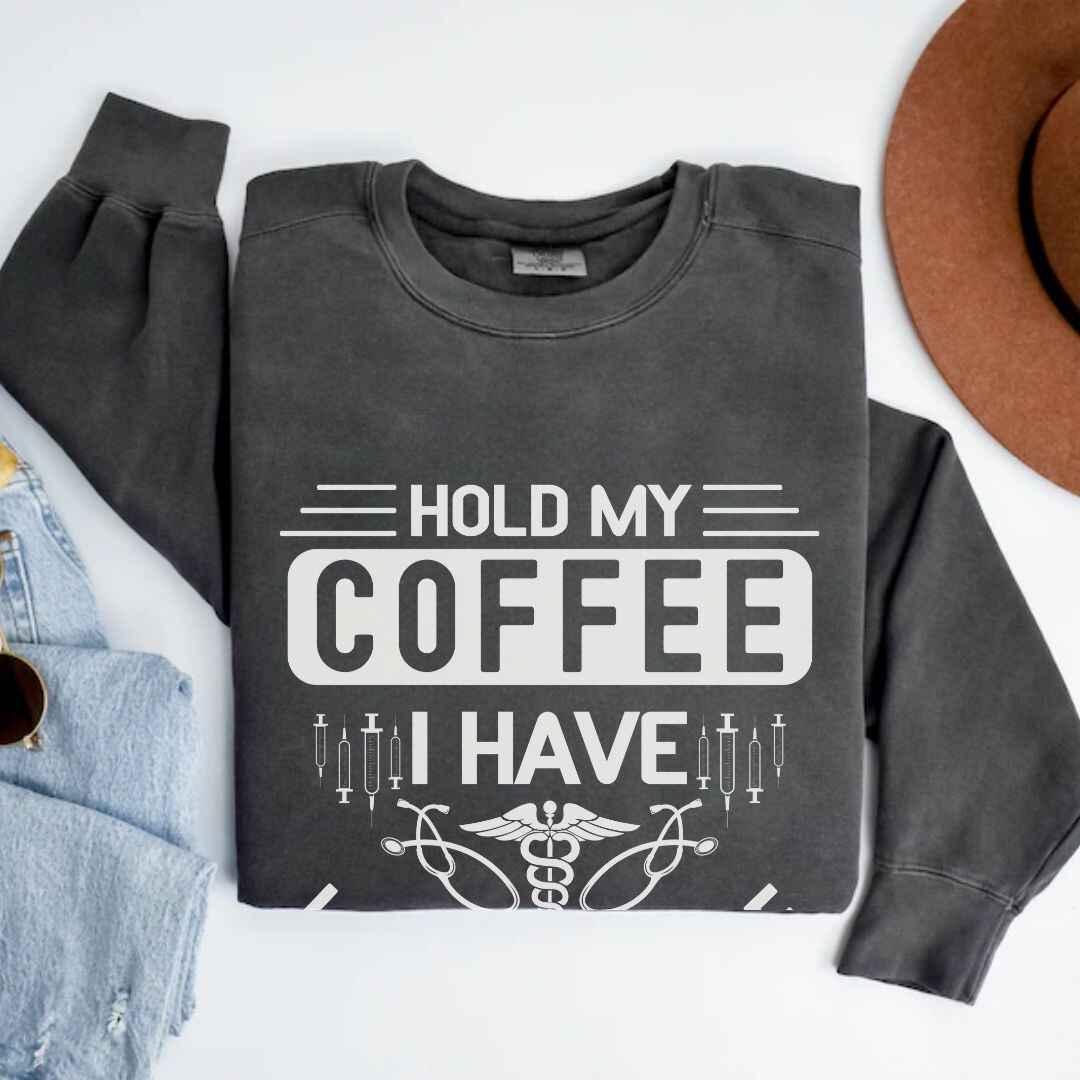 Hold My Coffee Funny Sweatshirt