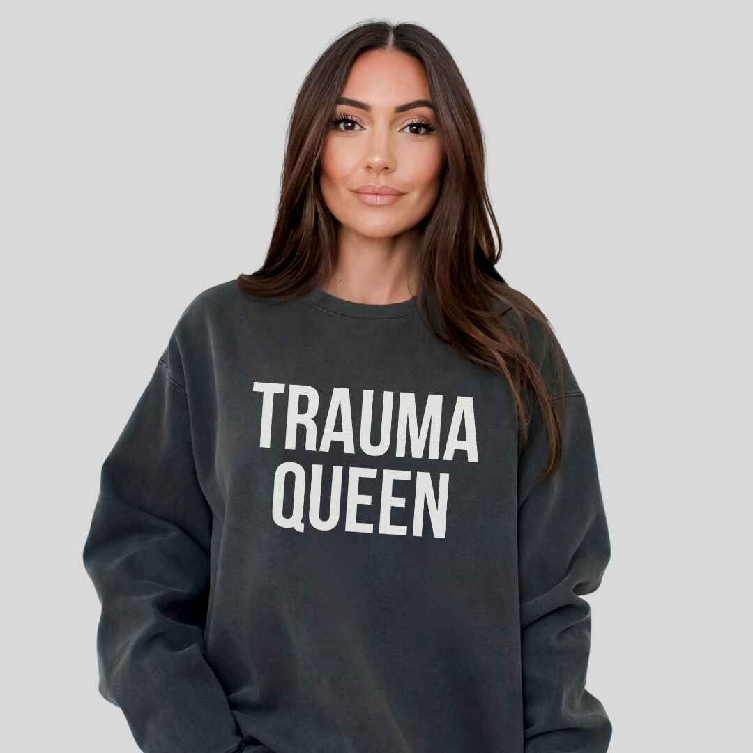 Trauma Queen Sweatshirt