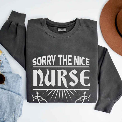 The Nice Nurse Is On Vacation Funny Sweatshirt