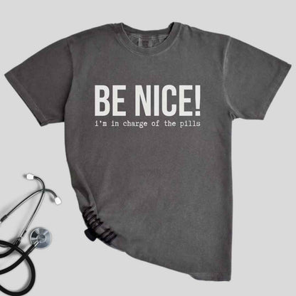 Be Nice Funny T-shirt