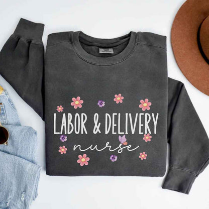 Labor And Delivery L&D Nurse Floral Sweatshirt