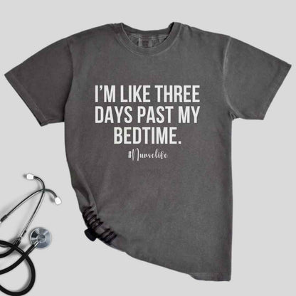 I'm Three Days Past My Bedtime Funny T-shirt