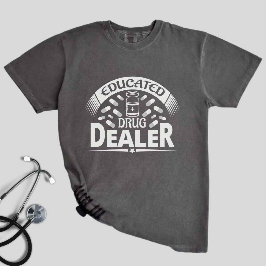 Educated Drug Dealer Funny T-shirt