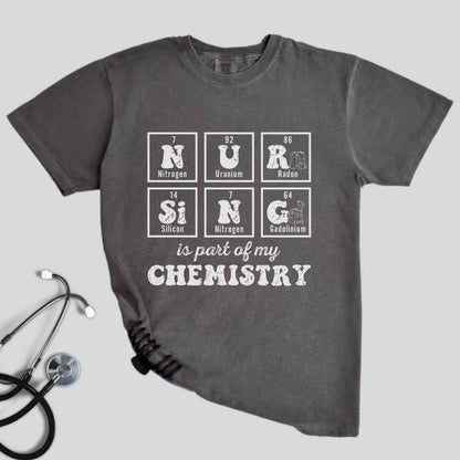 Nursing Is My Chemistry T-shirt