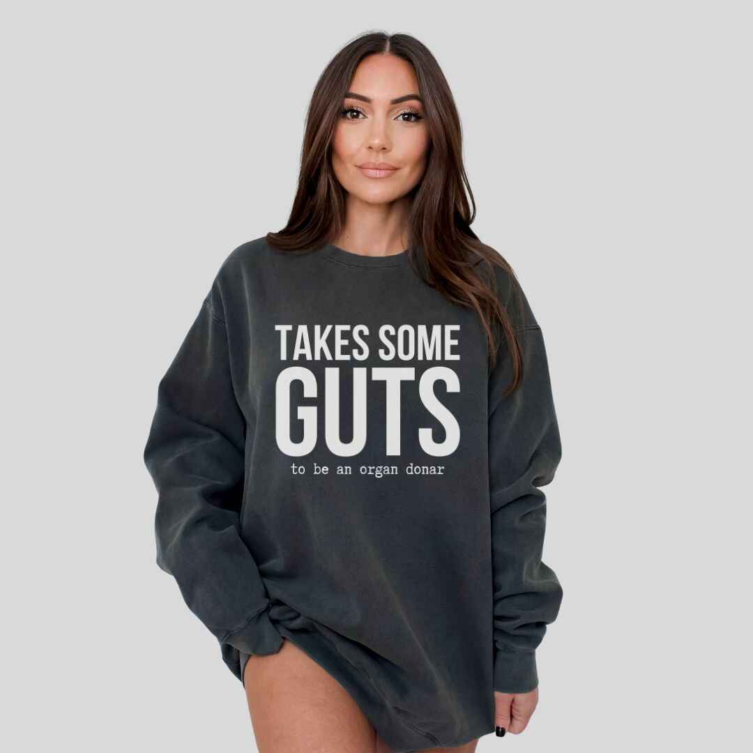 Takes Some Guts Sweatshirt