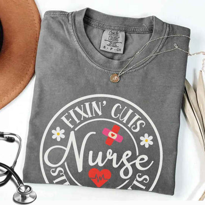 Fixin' Cuts, Stickin' Butts Funny Nurse T-shirt