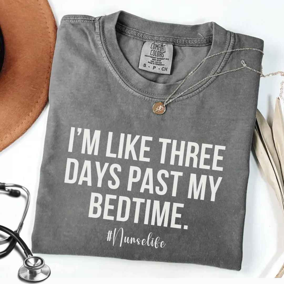 I'm Three Days Past My Bedtime Funny T-shirt