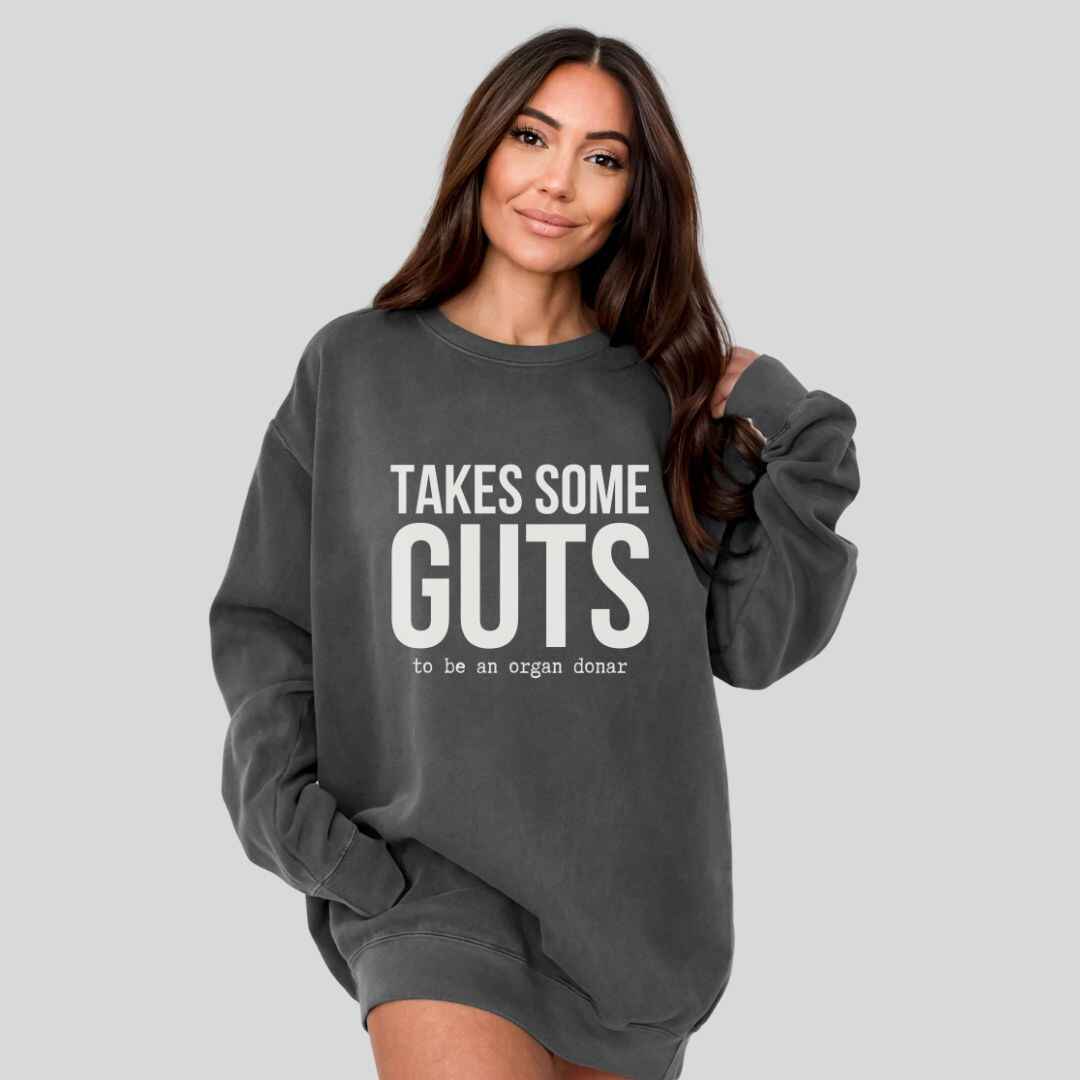 Takes Some Guts Sweatshirt