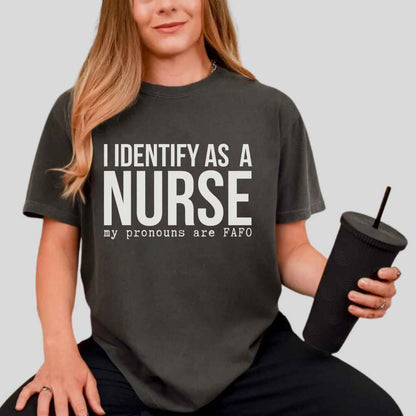 I Identify As A Nurse Funny T-shirt