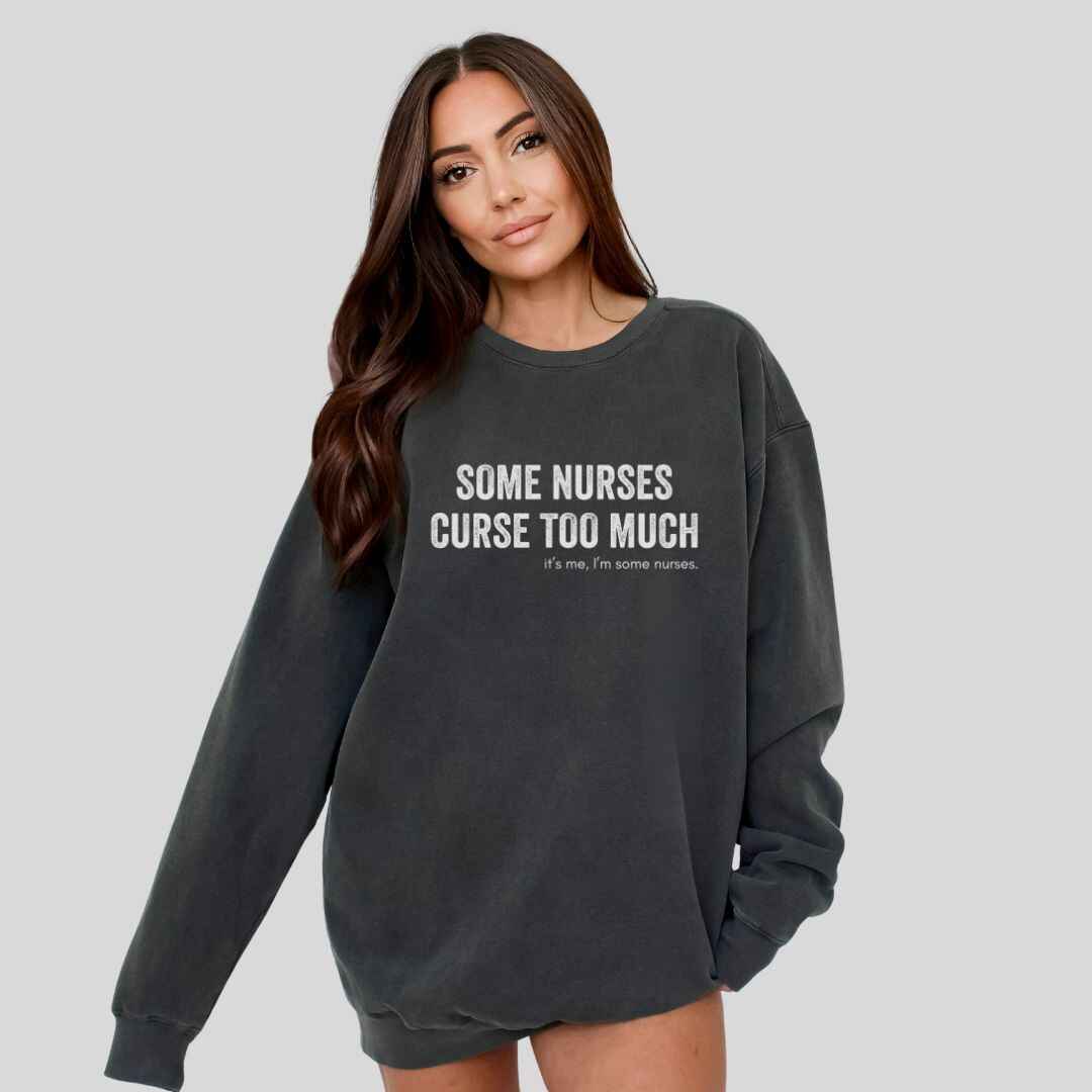 Curse Too Much Sweatshirt