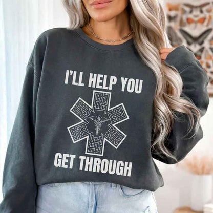 I'll Help You Get Through Medical Symbol Sweatshirt