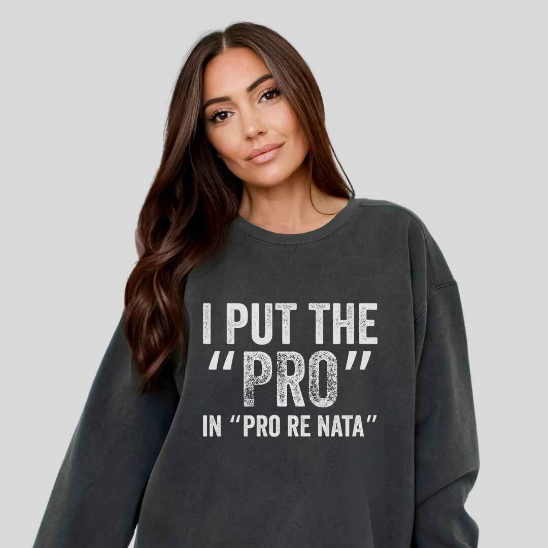 I Put The The Pro Sweatshirt