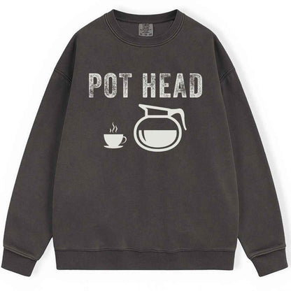 Pot Head Sweatshirt