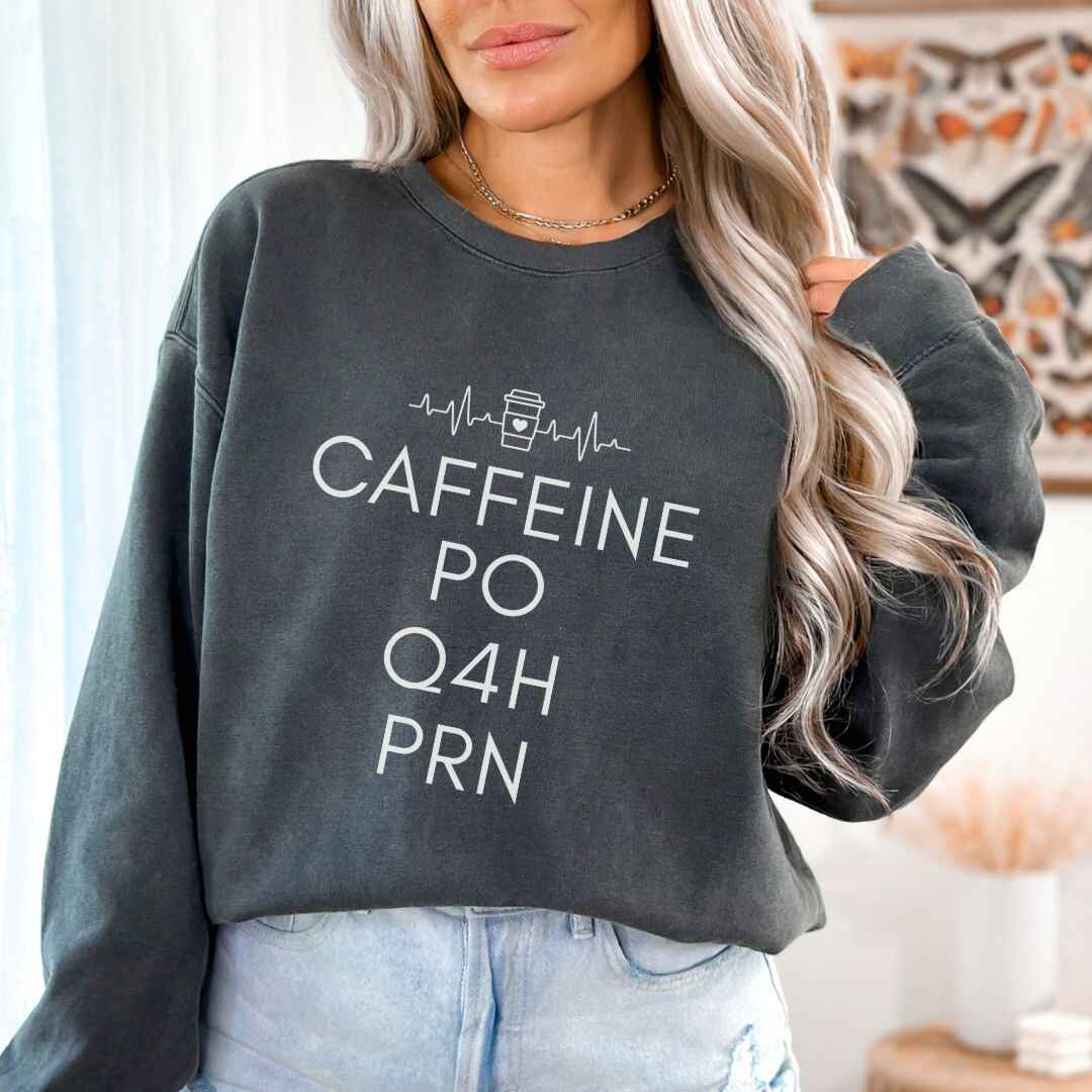 Caffeine, PO, Q4H, PRN Sweatshirt