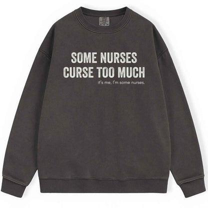 Curse Too Much Sweatshirt