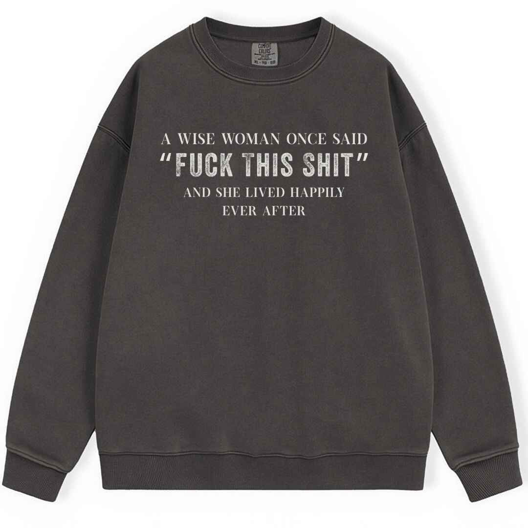 A Wise Women Sweatshirt