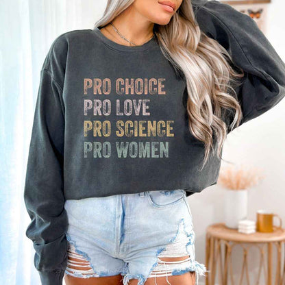 Pro Choice, Love Sweatshirt