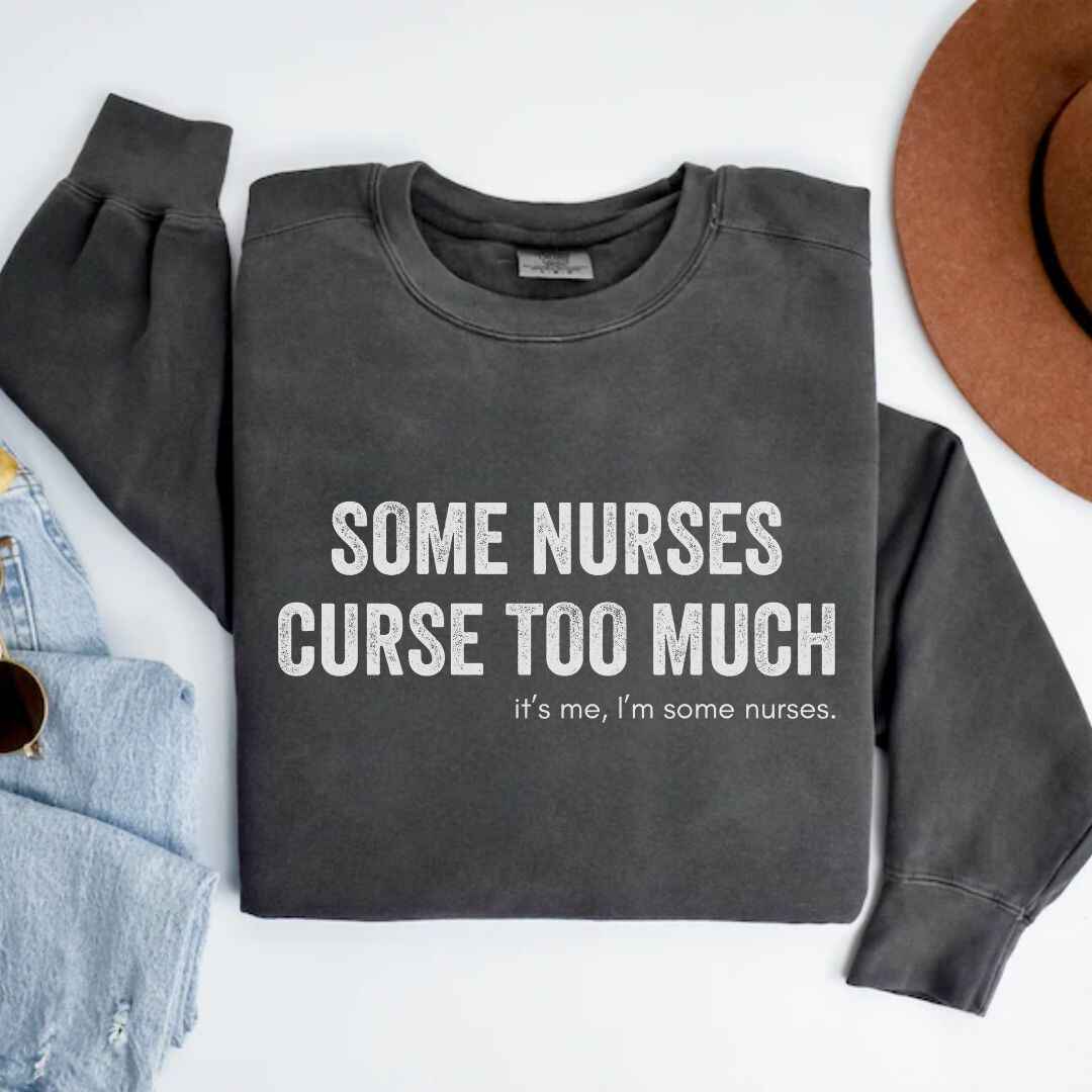 Curse Too Much Sweatshirt