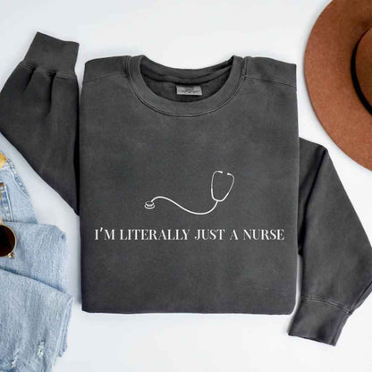 Just A Nurse Sweatshirt