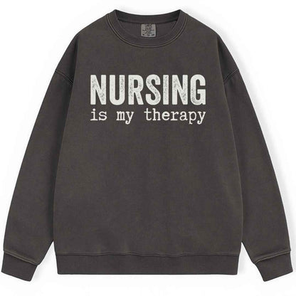 Nursing is my Therapy Sweatshirt