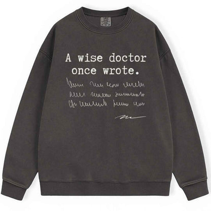 A Wise Doctor Sweatshirt
