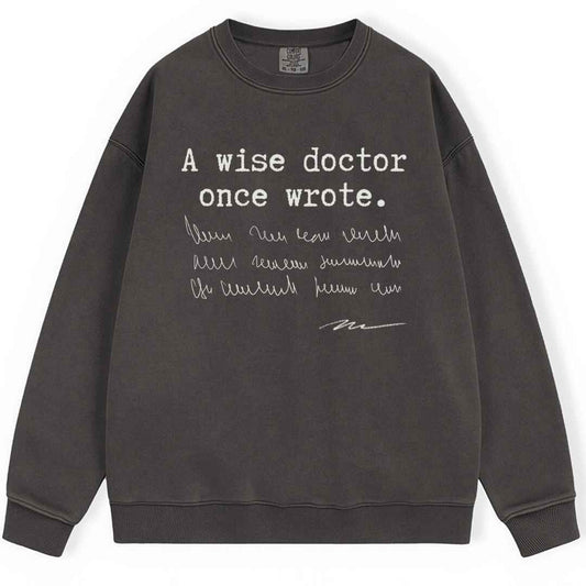 A Wise Doctor Sweatshirt