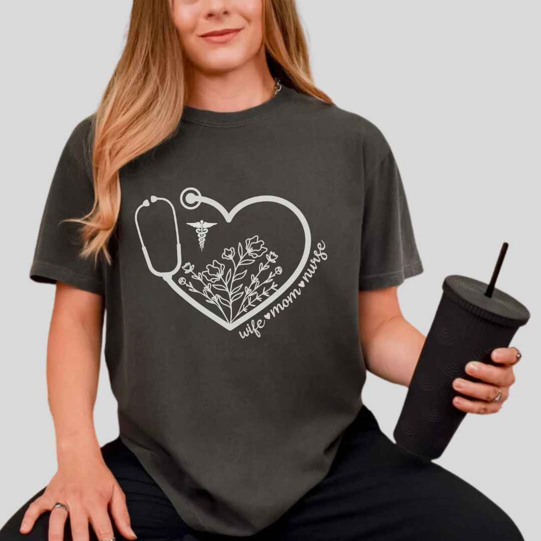 Wife, Mom, Nurse Heart Stethoscope T-shirt