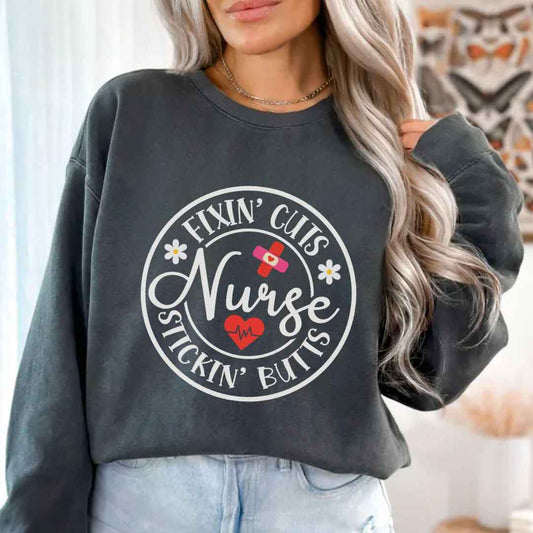 Fixin' Cuts, Stickin' Butts Funny Nurse Sweatshirt